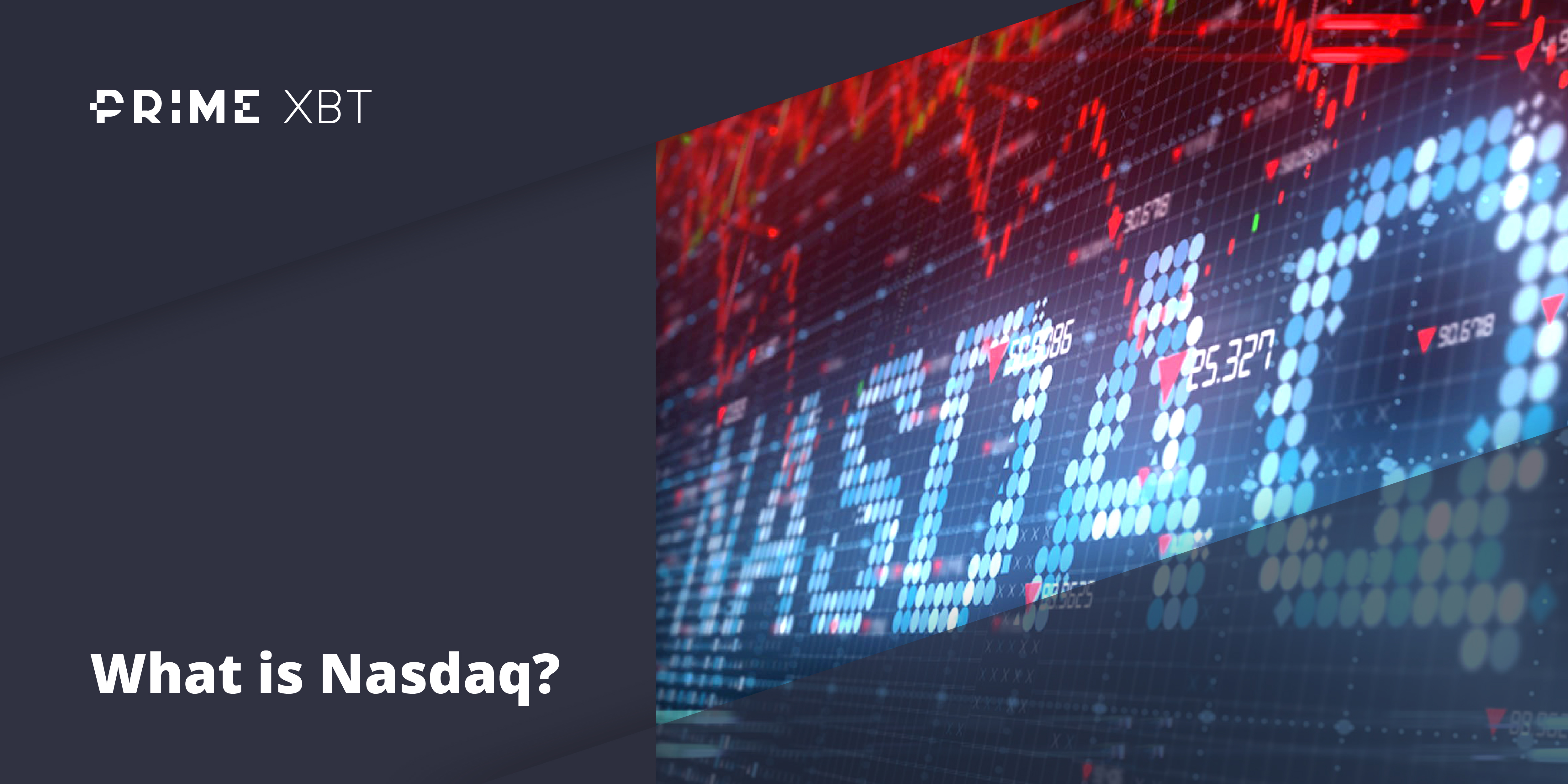 What is Nasdaq? What is Nasdaq? - blog primexbt nasdaq