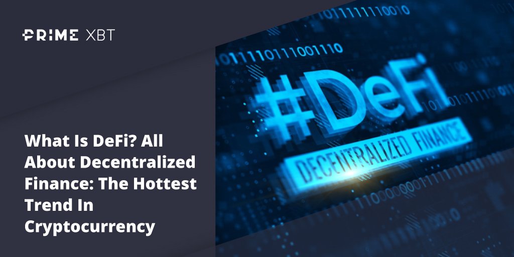 What Is DeFi? All About Decentralized Finance: The Hottest Trend In Cryptocurrency What Is DeFi? All About Decentralized Finance: The Hottest Trend In Cryptocurrency - Blog Primexbt defi