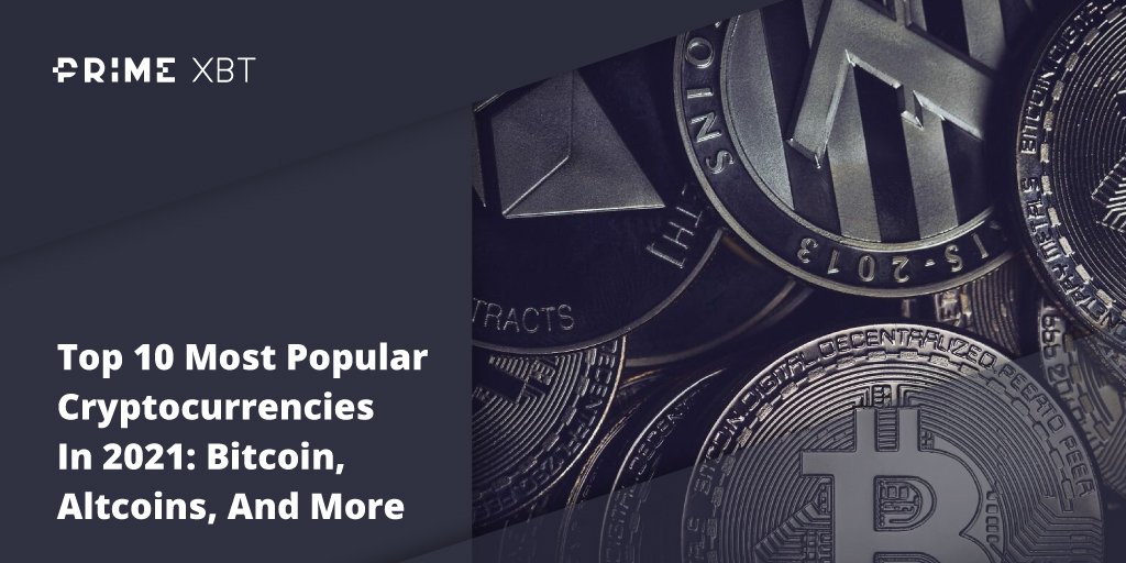 Top 10 Most Popular Cryptocurrencies In 2022: Bitcoin, Altcoins, And More Top 10 Most Popular Cryptocurrencies In 2022: Bitcoin, Altcoins, And More - Blog Primexbt xbt 6 04
