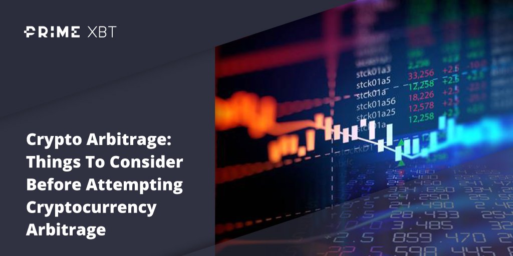 Crypto Arbitrage: Things To Consider Before Attempting Cryptocurrency Arbitrage Crypto Arbitrage: Things To Consider Before Attempting Cryptocurrency Arbitrage - Blog Primexbt xbt Crypto Arbitrage